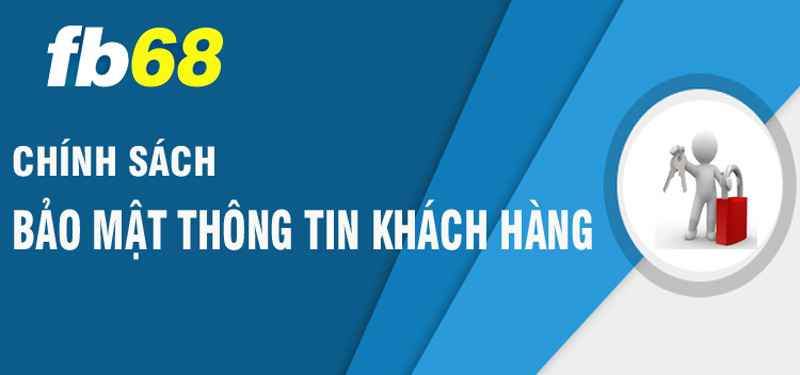 Chính sách bảo mật Fb68 - Bảo mật tuyệt đối thông tin người chơi